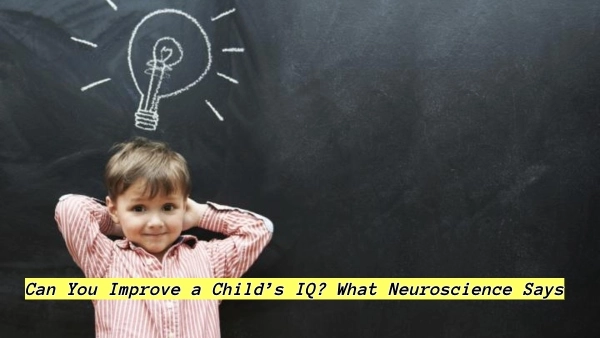 Can You Improve a Child’s IQ?